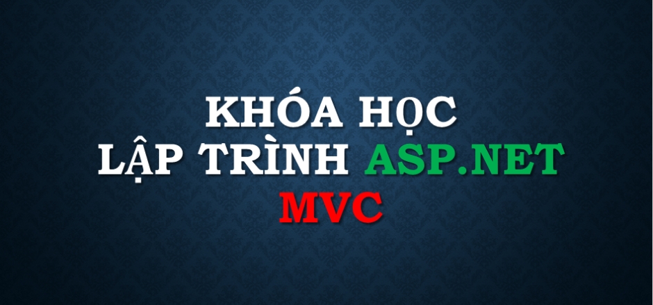 Khóa học lập trình ASP.NET MVC