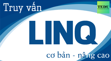 Truy vấn LINQ từ cơ bản đến nâng cao