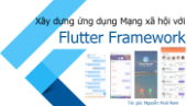 Ra mắt khóa học: Xây dựng ứng dụng mạng xã hội với Flutter