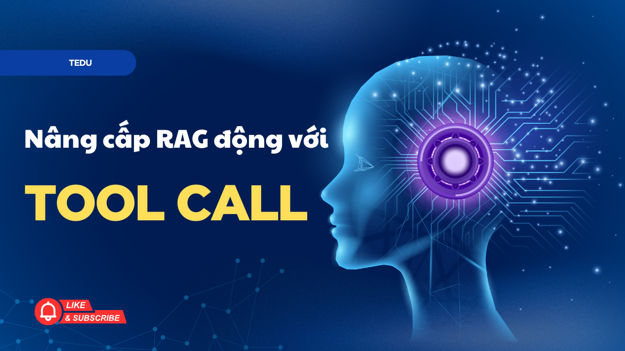 Nâng cấp RAG thành Agentic RAG với Dynamic Toolcall | Xây dựng RAG AI